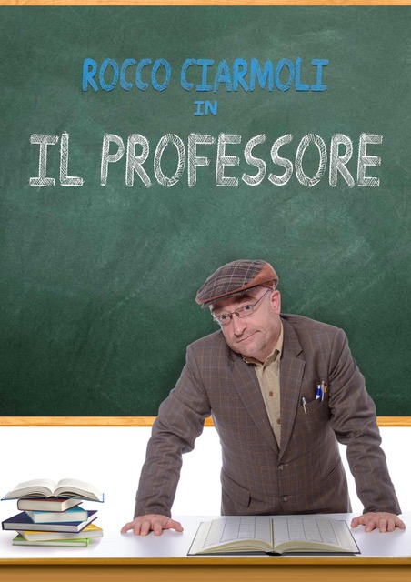 IL PROFESSORE – Rocco Ciarmoli